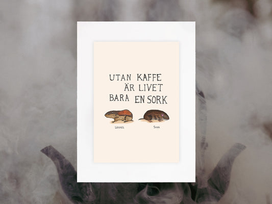 Poster "Utan kaffe är livet bara en sork" A2